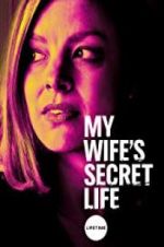 Watch My Wife\'s Secret Life Niter