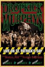 Watch Dropkick Murphys - Live On St Patrick'S Day Niter