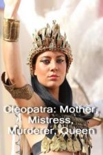 Watch Cleopatra: Mother, Mistress, Murderer, Queen Niter