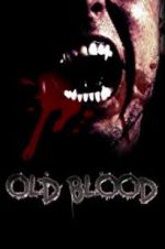 Watch Old Blood Niter
