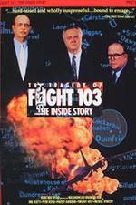 Watch The Tragedy of Flight 103: The Inside Story Niter