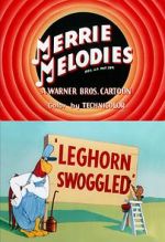 Watch Leghorn Swoggled (Short 1951) Niter