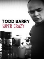 Watch Todd Barry: Super Crazy Niter