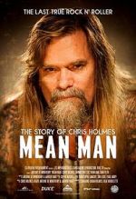 Watch Mean Man: The Story of Chris Holmes Niter