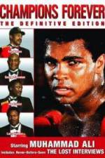Watch Champions Forever the Definitive Edition Muhammad Ali - The Lost Interviews Niter