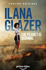Watch Ilana Glazer: The Planet Is Burning Niter