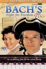 Watch Bach\'s Fight for Freedom Niter