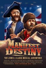 Watch Manifest Destiny: The Lewis & Clark Musical Adventure Niter