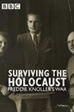 Watch Surviving the Holocaust: Freddie Knoller\'s War Niter