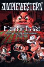 Watch ZombieWestern It Came from the West Niter