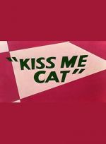 Watch Kiss Me Cat (Short 1953) Niter