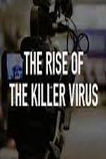 Watch The Rise of the Killer Virus Niter