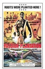 Watch Passion Plantation Niter