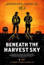 Watch Beneath the Harvest Sky Niter