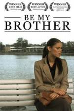Watch Be My Brother Niter