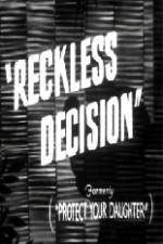 Watch Reckless Decision Niter