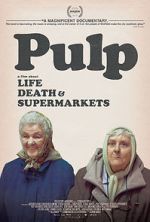 Watch Pulp: A Film About Life, Death & Supermarkets Niter