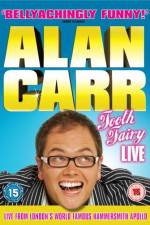 Watch Alan Carr Tooth Fairy LIVE Niter