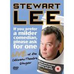 Watch Stewart Lee: If You Prefer a Milder Comedian, Please Ask for One Niter