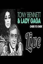 Watch Tony Bennett and Lady Gaga: Cheek to Cheek Live! Niter