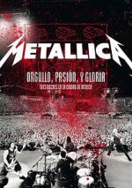 Watch Metallica: Orgullo pasin y gloria. Tres noches en la ciudad de Mxico. Niter