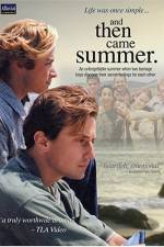 Watch And Then Came Summer Niter