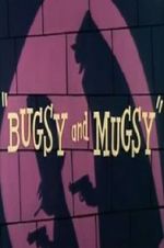 Watch Bugsy and Mugsy Niter