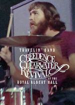 Watch Travelin\' Band: Creedence Clearwater Revival at the Royal Albert Hall Niter