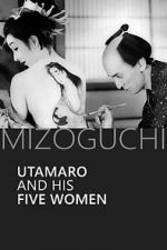 Watch Utamaro and His Five Women Niter