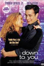 Watch Down to You Movie2k