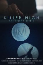 Watch Killer High: The Silent Crisis Niter