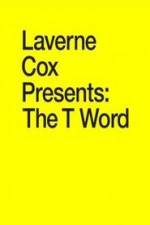 Watch Laverne Cox Presents: The T Word Niter