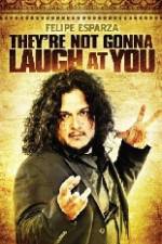 Watch Felipe Esparza The're Not Gonna Laugh At You Niter