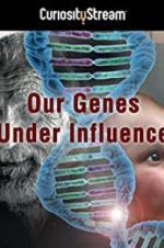Watch Our Genes Under Influence Niter
