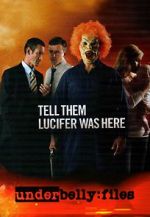 Watch Underbelly Files: Tell Them Lucifer Was Here Niter