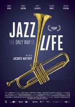 Watch Jazz: The Only Way of Life Niter