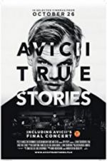 Watch Avicii: True Stories Niter