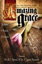 Watch Amazing Grace The History and Theology of Calvinism Niter
