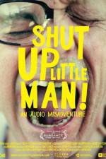 Watch Shut Up Little Man An Audio Misadventure Niter