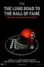 Watch The Long Road to the Hall of Fame: From Tony King to Malik Farrakhan Niter