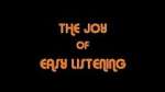Watch The Joy Of Easy Listening Niter