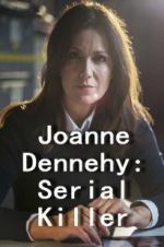 Watch Joanne Dennehy: Serial Killer Niter