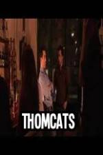 Watch Thomcats Niter