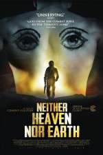Watch Neither Heaven Nor Earth Niter