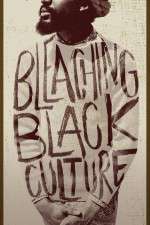 Watch Bleaching Black Culture Niter