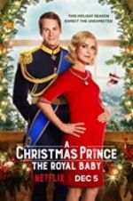 Watch A Christmas Prince: The Royal Baby Niter