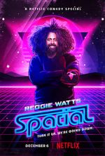 Watch Reggie Watts: Spatial Niter
