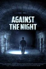 Watch Against the Night Niter