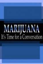 Watch Marijuana: It?s Time for a Conversation Niter