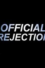 Watch Official Rejection Niter